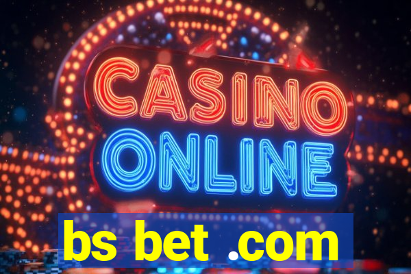 bs bet .com